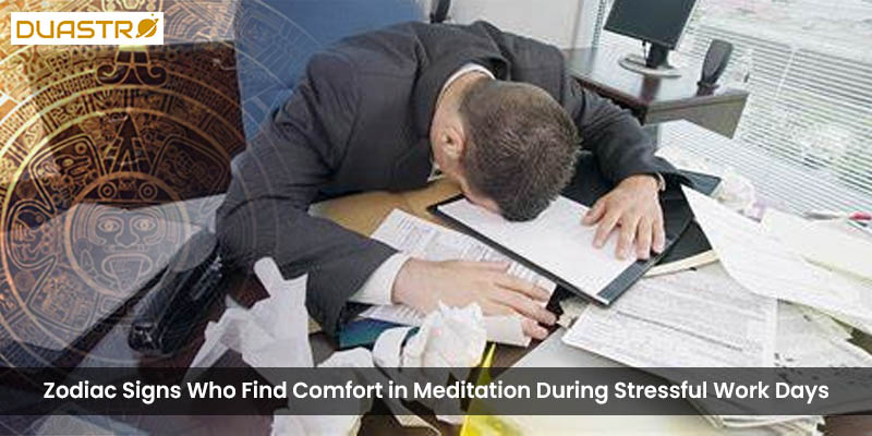 Discover the stress relief practices of zodiac signs finding comfort in meditation during work stress. Explore astrological insights that highlight their coping mechanisms and mindfulness approaches, showcasing the signs that turn to meditation for relaxa 